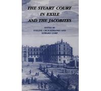The Stuart Court in Exile and the Jacobites