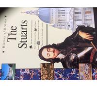 The Stuarts (History of Britain S.)