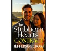 THE STUBBORN HEARTS CONTRACT: Pine Ridge Hearts Series - Book One