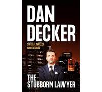 The Stubborn Lawyer: Six Legal Thriller Short Stories