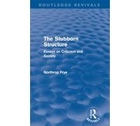 The Stubborn Structure (Routledge Revivals): Essays on Criticism and Society