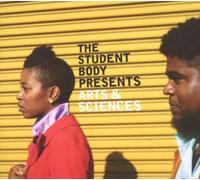 The Student Body Presents - Arts & Sciences