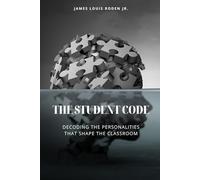 The Student Code: Decoding the Personalities That Shape the Classroom