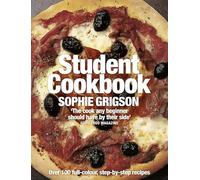 The Student Cookbook: An Essential Guide to Quick Recipes and Healthy Budget Meals for University Students