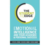 The Student EQ Edge: Emotional Intelligence and Your Academic and Personal Success