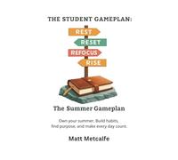 The Student Gameplan: The Summer Gameplan