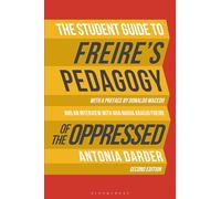 The Student Guide to Freire's 'Pedagogy of the Oppressed'