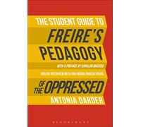 The Student Guide to Freire's 'Pedagogy of the Oppressed'
