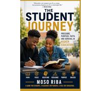 THE STUDENT JOURNEY: Pressure, Purpose, Faith, and Survival in Higher Education