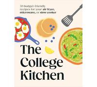 The Student Kitchen Cookbook: 70 Budget-friendly Meals for Your Air-fryer, Microwave, or Slow Cooker