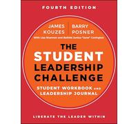 The Student Leadership Challenge: Student Workbook and Leadership Journal