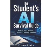 The Student’s AI Survival Guide: How to Use Chatbots Without Cheating Yourself