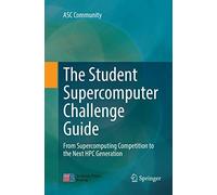 The Student Supercomputer Challenge Guide: From Supercomputing Competition to the Next HPC Generation