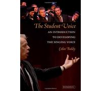 The Student Voice: An Introduction to Developing the Singing Voice