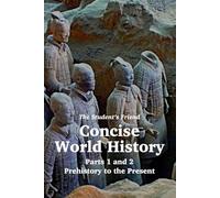 The Student's Friend Concise World History: Parts 1 and 2
