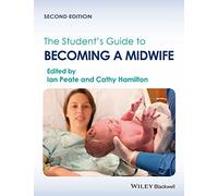 The Student's Guide to Becoming a Midwife, 2nd Edition