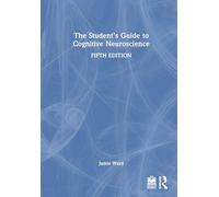 The Student's Guide to Cognitive Neuroscience