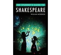 The Student's Guide to Shakespeare