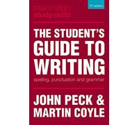 The Student's Guide to Writing: Spelling, Punctuation and Grammar (Bloomsbury Study Skills 3rd edition)