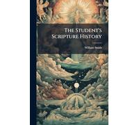 The Student's Scripture History