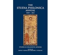 The Studia Philonica Annual XXXV, 2023: Studies in Hellenistic Judaism: 35 (Studia Philonica Annual, 35)