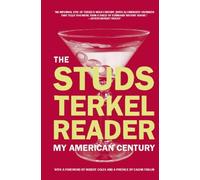 The Studs Terkel Reader: My American Century