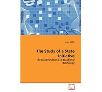 The Study of a State Initiative: The Dissemination of Educational Technology