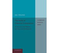 The Study of Chemical Composition: An Account Of Its Method And Historical Development With Illustrative Quotations