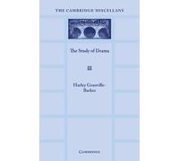 The Study of Drama: A Lecture Given at Cambridge on 2 August 1934, with Notes Subsequently Added