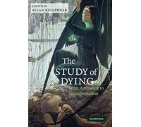 The Study of Dying: From Autonomy to Transformation