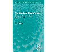 The Study of Government : Political Science and Public Administration