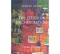 The Study of Orchestration [Book only] by Adler, Samuel 3rd (third) Revised Edition (2002)