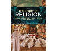 The Study of Religion: An Introduction to Key Ideas and Methods