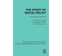 The Study of Social Policy: A Comparative Approach (Routledge Library Editions: Social Administration & Social Policy)