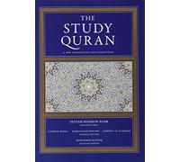 The Study Quran: A Study of the Quran with Classical Commentary