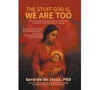THE STUFF GOD IS, WE ARE TOO: The Challenge of Nones and Latinx and the Obstacles that Prevent Our Seeing