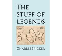 The stuff of legends: A picaresque novella