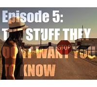 The Stuff They Don't Want You to Know