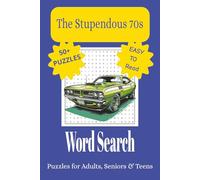The Stupendous 70s Word Search Puzzle Book: Word Searches with Easy to Read Print about 1970s Bands, Groups, Singers and More | 6x9 inches, 110 pages, ... Time (Word Search Puzzles thru the Decades)