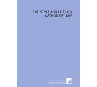 The style and literary method of Luke