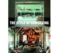 The Style of Coworking: Contemporary Shared Workspaces by Kathryn Tollervey (Eng