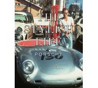 The Stylish Life Porsche by Teneues Hardcover Book