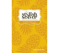 the Stylish Solver - 120 Easy Sudoku Puzzles - Puzzle Books for Style-Conscious People: Made to be Seen & Solved. Perfect for Gifting (Golden Pineapple)