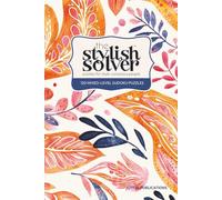 the Stylish Solver - 120 mixed-level Sudoku Puzzles - Puzzle Books for Style-Conscious People: Made to be Seen & Solved. Perfect for Gifting (Periwinkle Paisley)