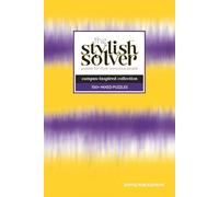 the Stylish Solver - Campus-Inspired 100+ Mixed Puzzle Book for College Students: Recharge & Refocus While Showing Off Your Style, Spirit & Smarts ... Puzzle Books for College Students)