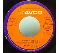 THE STYLISTICS 45 RPM Funky Weekend / If You Are There