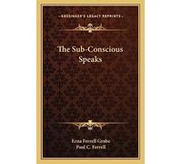 The Sub-Conscious Speaks