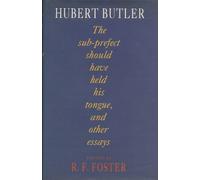 The Sub-Prefect Should have Held His Tongue: And Other Essays