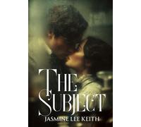 The Subject: A Dark Victorian Academia Romance (Victorian Gothic)
