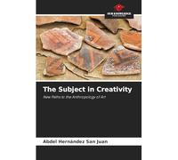The Subject in Creativity: New Paths to the Anthropology of Art